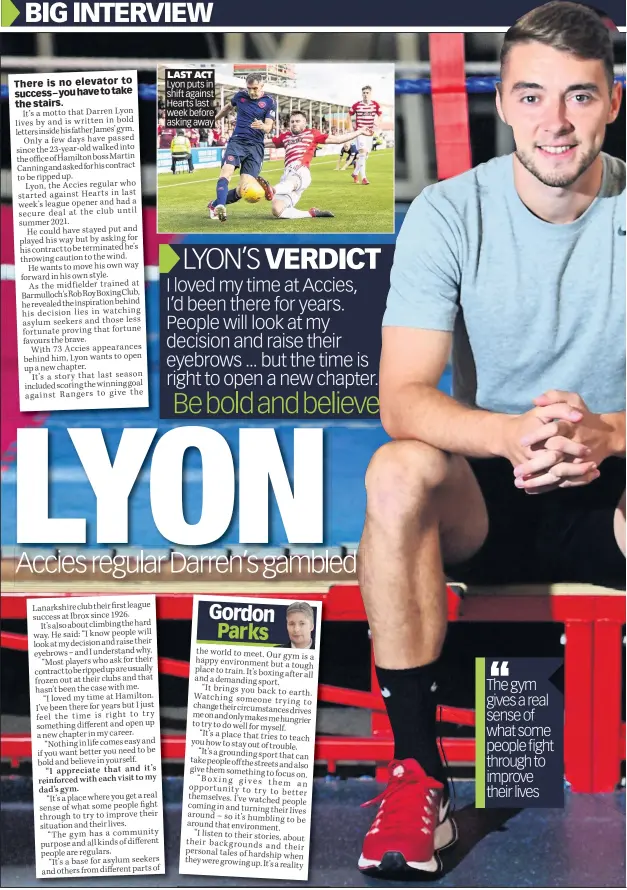  ??  ?? LAST ACT Lyon puts in shift against Hearts last week before asking away