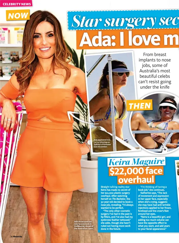  ??  ?? NOW Ada showcased her new buxom look in Melbourne, ahead of the Australian Open. Ada appeared less curvy relaxing on Sydney’s Pittwater last December. THEN