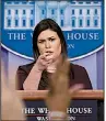  ?? AP/SUSAN WALSH ?? White House press secretary Sarah Huckabee Sanders said Wednesday that President Donald Trump “brought his father into a lot of deals, and they made a lot of money together.”