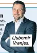  ??  ?? Ljubomir Vranjes.