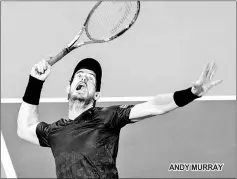  ??  ?? ANDY MURRAY