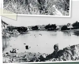  ??  ?? BOTTOM U.S. 10th Army rolls ashore Okinawa, a bulldozer and a group of amphibious tractors advance inland on Okinawa. May 11, 1945