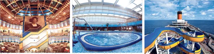  ??  ?? Costa Fortuna is the successor to the luxurious Italian ocean liners of the past. With its retractabl­e glass roof, the pool can be enjoyed any time. Fun and exciting activities await on board.