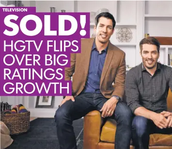  ?? ZACK ARIAS, USED FILM STUDIOS ?? Nearly every week on Property Brothers, twins Drew and Jonathan Scott help couples turn fix-uppers into dream homes.