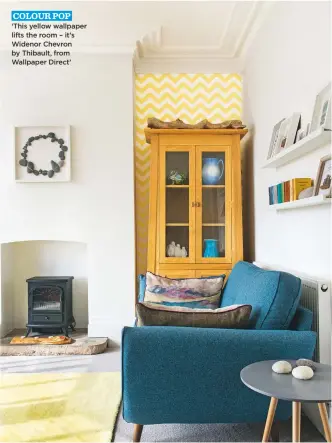  ??  ?? colour pop ‘this yellow wallpaper lifts the room – it’s Widenor chevron by thibault, from Wallpaper direct’