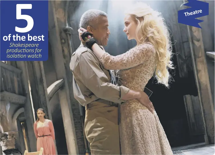  ??  ?? Hugh Quarshie as Othello and Joanna Vanderham as Desdemona in the RSC’s production (photo: Keith Pattison) with (below right circle) David Troughton in RSC’s Titus Andronicus (photo: Helen Maybanks)