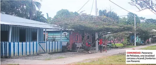  ??  ?? COMUNIDAD. Panorama de Peñaloza, una localidad cercana a Acandí, fronteriza con Panamá.