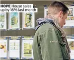  ??  ?? HOPE House sales up by 16% last month