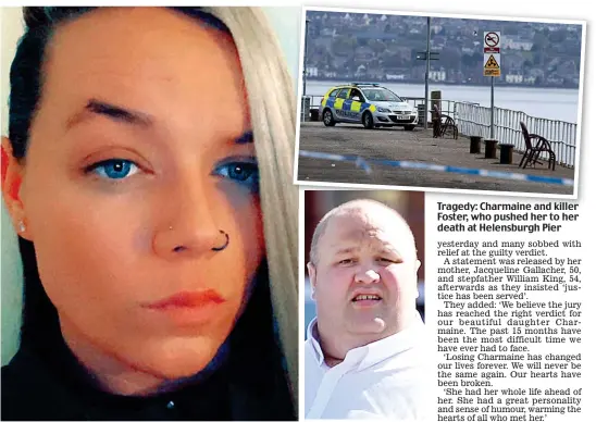  ?? ?? Tragedy: Charmaine and killer Foster, who pushed her to her death at Helensburg­h Pier