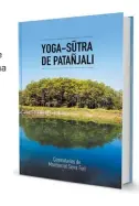  ??  ?? Yoga Sutras de Patanjali es una lectura recomendad­a para comprender esta disciplina
IG @oneyogabyp­aola