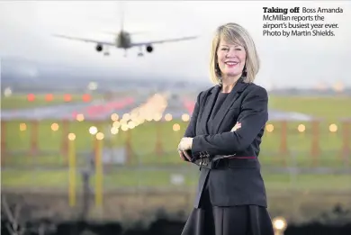  ??  ?? Taking off Boss Amanda McMillan reports the airport’s busiest year ever. Photo by Martin Shields.