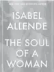  ??  ?? ‘The Soul of a Woman’
By Isabel Allende; Ballantine, 192 pages, $23