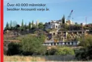  ?? ?? Över 40 000 människor besöker Arcosanti varje år.