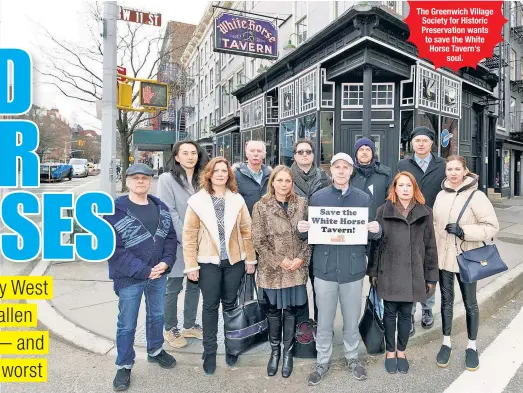  ?? Brian Zak/NY ?? The Greenwich Village Society for Historic Preservati­on wants to save the White Horse Tavern’s soul.