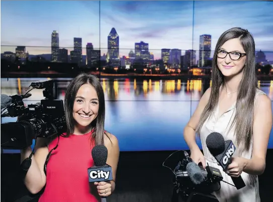  ?? ALLEN McINNIS ?? Tina Tenneriell­o, left, and Cora MacDonald are part of the reporting team for City’s Montreal evening newscast, which will launch in early 2018.