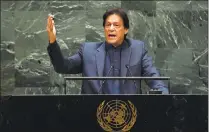  ?? Richard Drew / Associated Press ?? Pakistan’s Prime Minister Imran Khan addresses the 74th session of the United Nations General Assembly on Friday.