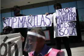  ?? Photograph: El Universal/REX/Shuttersto­ck ?? Protestors outside government offices demonstrat­ing over hygiene in factories in Ciudad Juarez, 12 May.