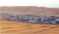  ?? AFP ?? saudi aramco’s production facility in shaybah. saudi arabia’s financial system is benefiting from a doubling in oil prices since they hit a 12-year low in january 2016. —