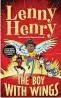  ?? ?? ■ The Boy With Wings by Lenny Henry is published by Macmillan, £12.99.