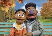  ?? ZACH HYMAN/ ?? Two new “Sesame Street” muppets, Wes and Elijah, star in the new series “ABCs of Racial Literacy.”