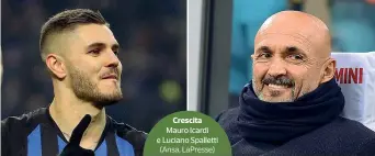  ?? (Ansa, Lapresse) ?? Crescita Mauro Icardi e Luciano Spalletti