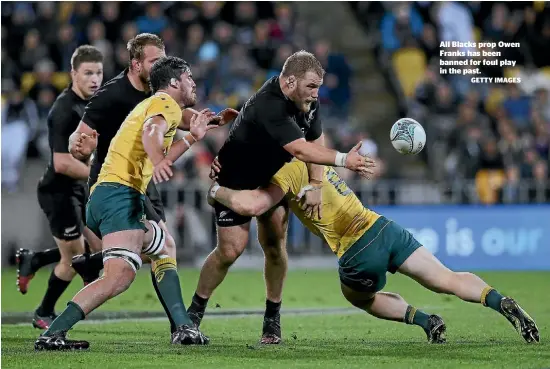  ??  ?? All Blacks prop Owen Franks has been banned for foul play in the past.