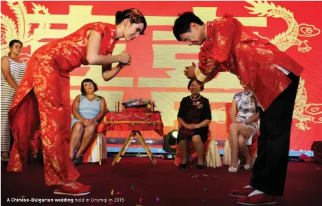  ??  ?? A Chinese-bulgarian wedding held in Urumqi in 2015