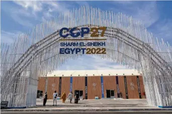  ?? Peter Dejong/Associated Press ?? The U.N. climate conference known as COP27 will run from Sunday through Nov. 18 in Sharm el-Sheikh. The Egypt gathering will be the first U.N. climate negotiatio­ns in Africa since 2016.
