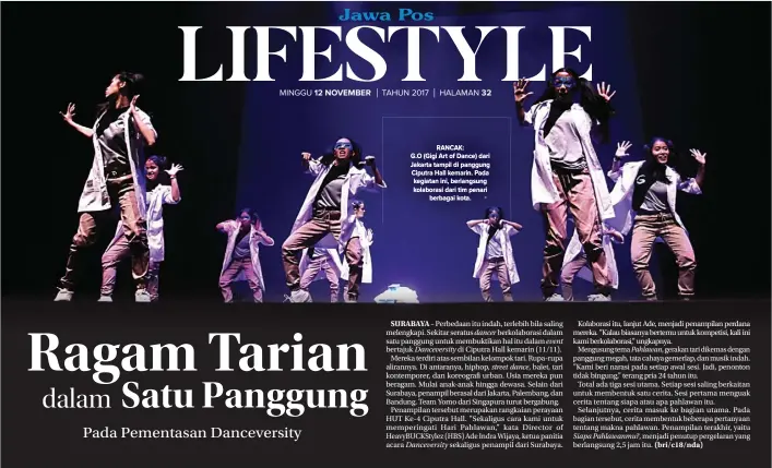  ??  ?? ALLEX QOMARULLA/JAWA POS RANCAK: G.O (Gigi Art of Dance) dari Jakarta tampil di panggung Ciputra Hall kemarin. Pada kegiatan ini, berlangsun­g kolaborasi dari tim penari berbagai kota.