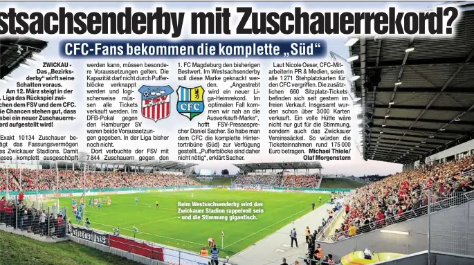  ??  ?? Beim Westsachse­nderby wird das Zwickauer Stadion rappelvoll sein - und die Stimmung gigantisch.