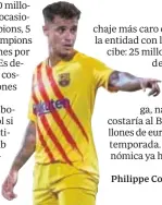  ??  ?? Cobra 35 millones, le quedan tres años de contrato y 75 por amortizar. Los fichajes de Agüero y Depay le relegan a la suplencia y aconsejan su
salida. No se niega a irse.
Philippe Coutinho