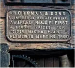  ??  ?? An ancient plaque on the Workman press is testament to its effectiven­ess in producing West Country cider.