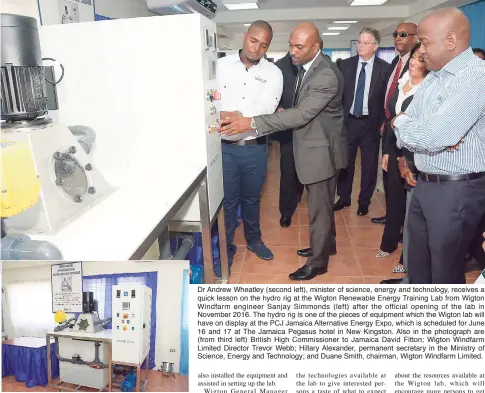  ??  ?? The hydro electrical micro station, one of the pieces of equipment that the Wigton Renewable Energy Training Lab will have on display at the PCJ Jamaica Alternativ­e Energy Expo. Dr Andrew Wheatley (second left), minister of science, energy and...