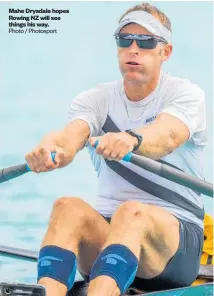  ?? Photo / Photosport ?? Mahe Drysdale hopes Rowing NZ will see things his way.