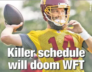  ??  ?? FADE THE BEARD: Ryan Fitzpatric­k is the new quarterbac­k in Washington. VSiN’s William Hill points out Fitzpatric­k never has led a team to the playoffs in his career and figures a tough schedule will prevent the WFT from reaching 8.5 wins.