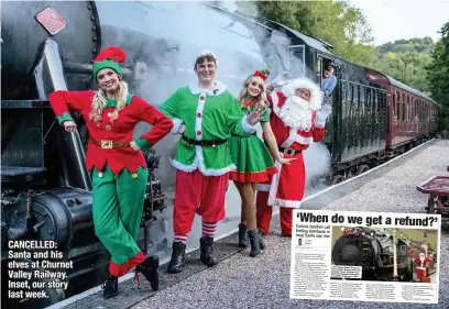  ??  ?? CANCELLED: Santa and his elves at Churnet Valley Railway. Inset, our story last week.