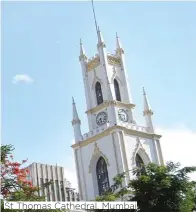  ??  ?? St Thomas Cathedral, Mumbai