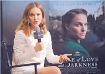  ?? EVAN AGOSTINI/INVISION/AP ?? Natalie Portman participat­es in AOL’s BUILD Speaker Series to discuss her directoria­l debut in the film “A Tale of Love and Darkness,” at AOL Studios on Thursday in New York.