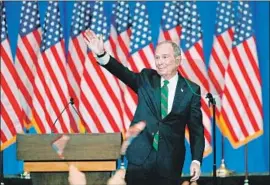  ?? EDUARDO MUNOZ ALVAREZ Associated Press ?? MICHAEL R. BLOOMBERG greets supporters in New York. His departure clears the way for Joe Biden to go head-to-head against Bernie Sanders.