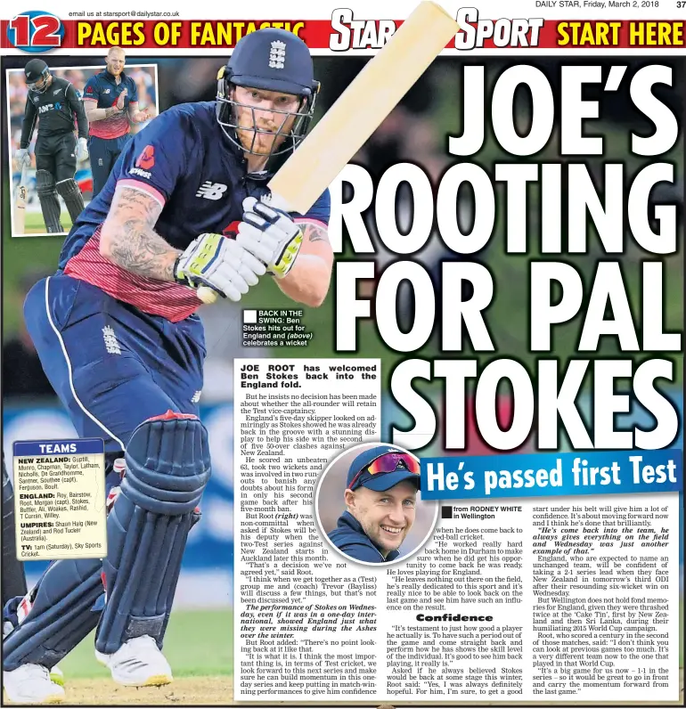  ??  ?? email us at starsport@dailystar.co.uk BACK IN THE SWING: Ben Stokes hits out for England and (above) celebrates a wicket from RODNEY WHITE in Wellington