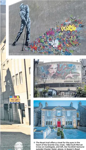  ??  ?? The Nuart trail offers a treat for the eyes in the heart of the Granite City; inset, 1682-built Mercat Cross on Castlegate, and left, Oor Scottish Samurai outside Chester Hotel, above, in Queen’s Road