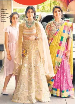  ?? ?? Samara Sahni, Riddhima Kapoor Sahni and Neetu Kapoor