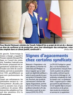  ?? (Photo AFP) ?? Pour Muriel Pénicaud, ministre du Travail, l’objectif de ce projet de loi est de « donner un élan de confiance et de protection, pour oser développer des entreprise­s, créer des emplois dans un climat positif, constructi­f ».