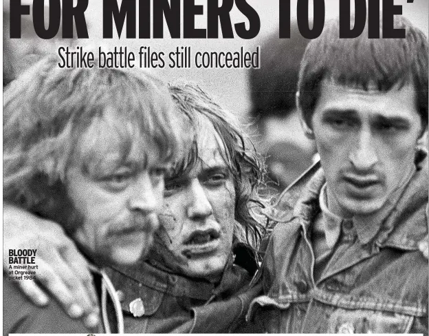  ?? ?? BLOODY BATTLE A miner hurt at Orgreave picket 1984