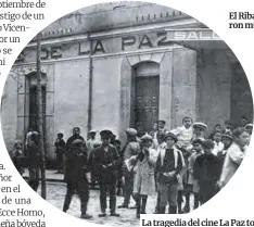  ?? ?? El Ribalta fue un lugar donde falleciero­n muchas personas en la guerra civil.
La tragedia del cine La Paz todavía se respira en el edificio un siglo después.