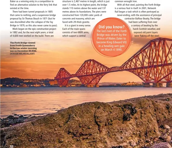  ?? DOUGIE MILNE/ALAMY. ?? The Forth Bridge viewed from South Queensferr­y in the low winter morning sun on December 29 2016.