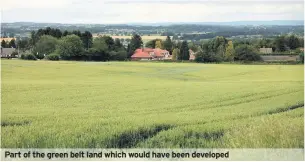  ??  ?? Part of the green belt land which would have been developed