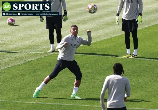  ?? — REUTERS ?? Paris St Germain striker Kylian Mbappe during a training session on Monday.