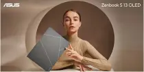  ?? CONTRIBUTE­D IMAGE ?? With elevated performanc­e, the new Zenbook S 13 OLED is now available at authorized ASUS stores.