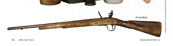  ??  ?? A musket.